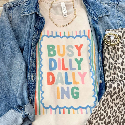 Busy Dilly Dallying